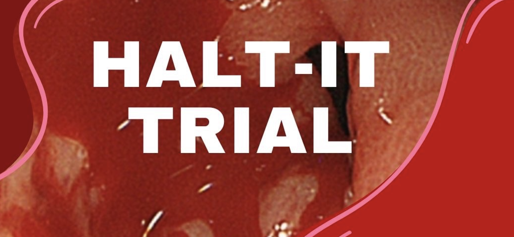 The HALT-IT Trial