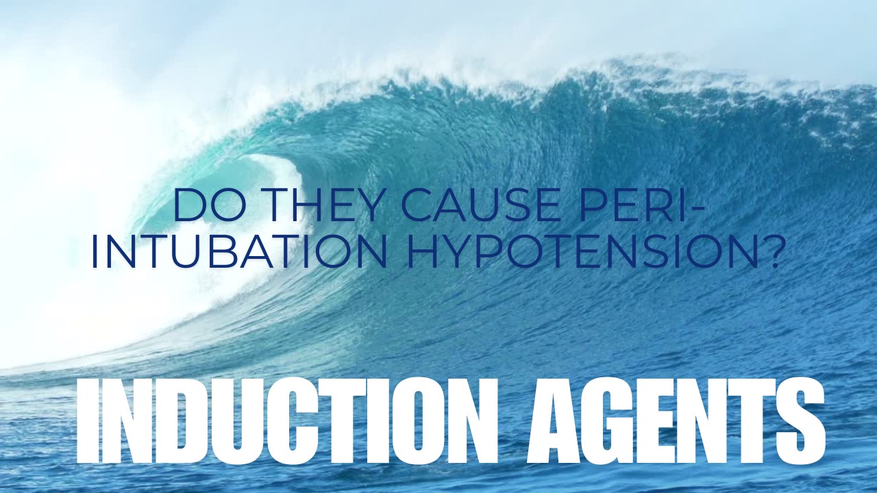 Does Induction Agent Choice Affect post intubation hypotension?