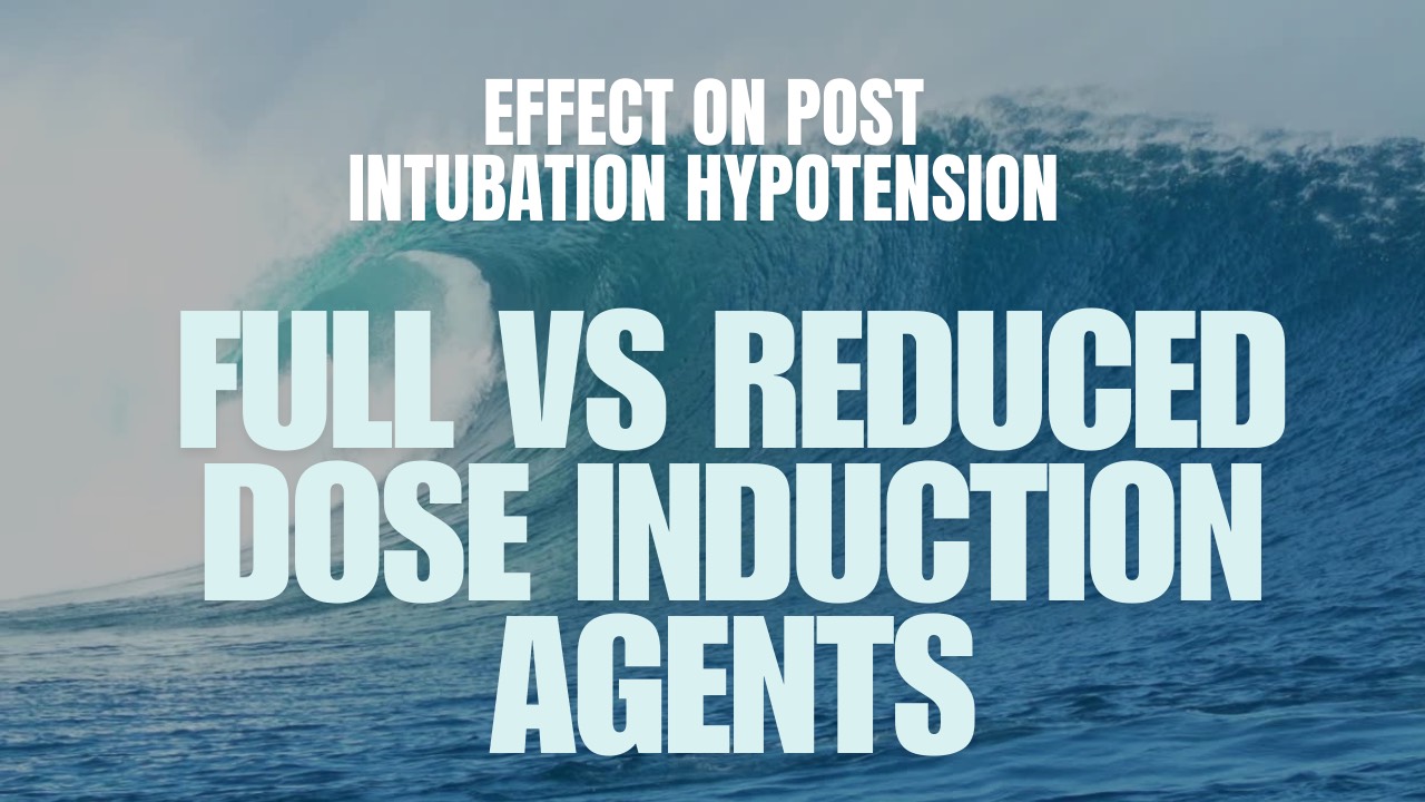 Does reduced dose induction agent affect post intubation hypotension?